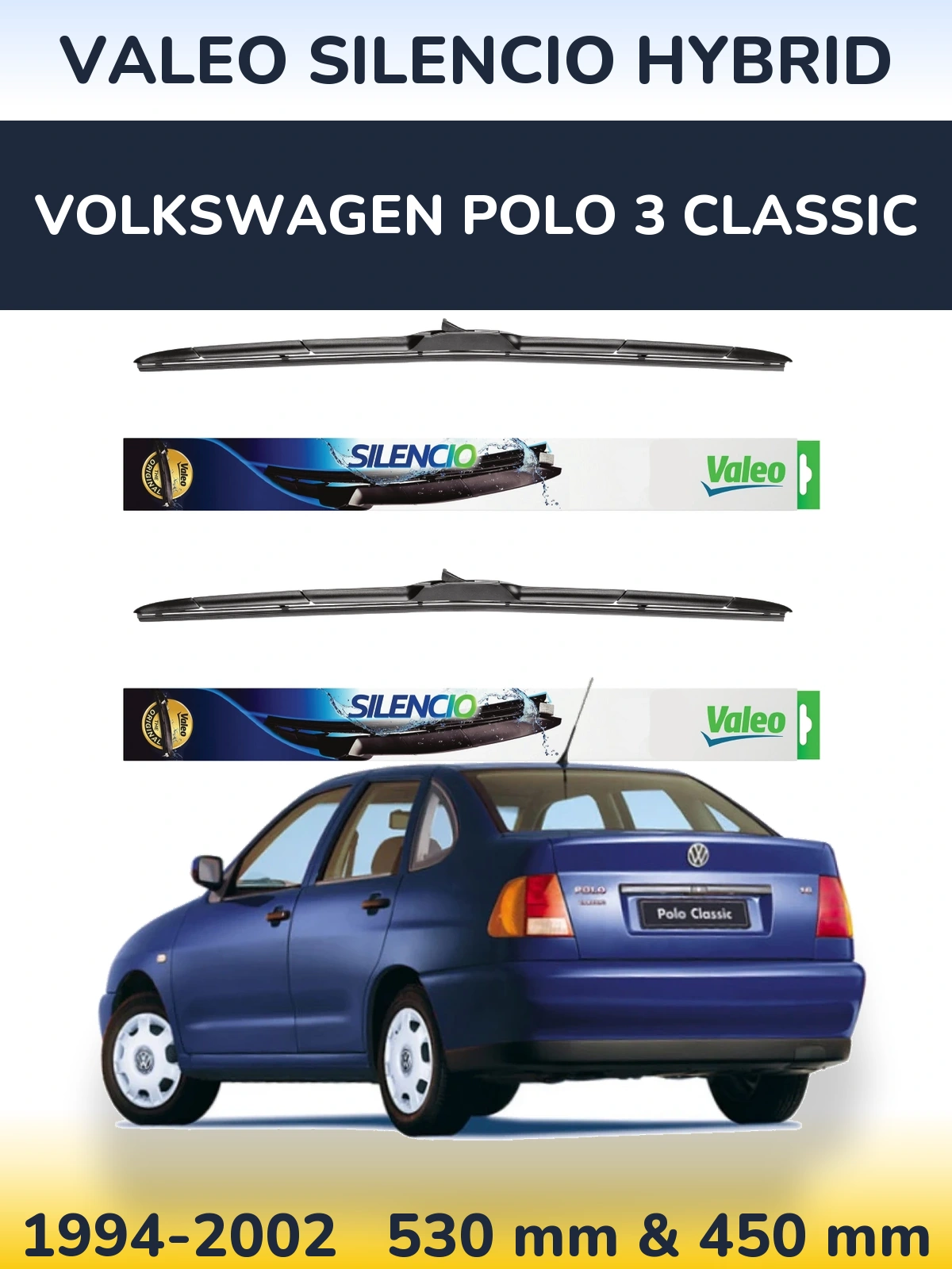Komplet przednich wycieraczek Valeo Silencio Hybrid 530 & 450 mm do Volkswagen Polo 3 Classic 1994-2002