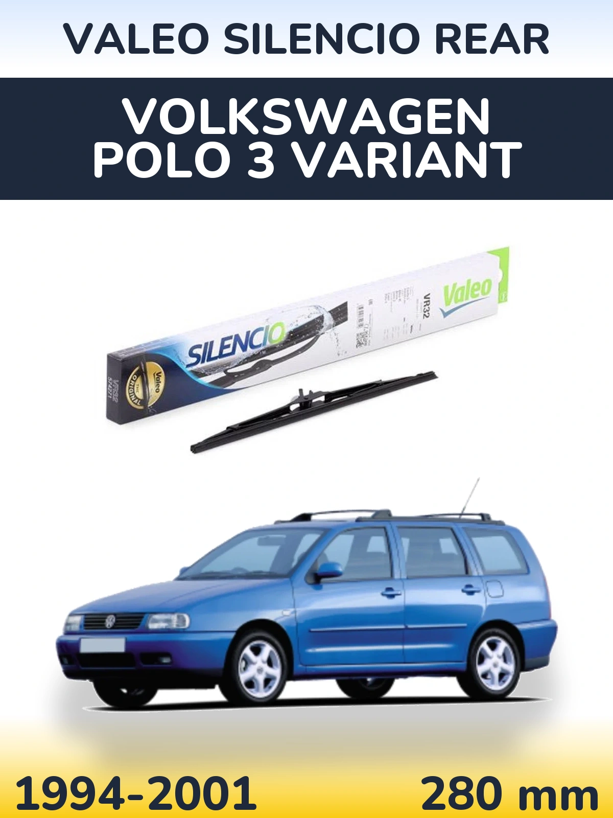 Rear wiper blade Valeo Silencio Rear 280 mm for Volkswagen Polo 3 Variant 1994-2001