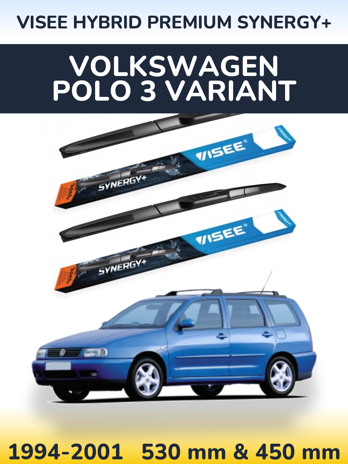Komplet przednich wycieraczek VISEE HYBRID PREMIUM SYNERGY+ 530 & 450 mm do Volkswagen Polo 3 Variant 1994-2001