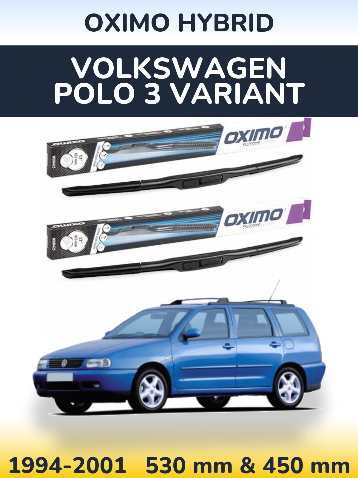 Комплект передніх щіток Oximo Hybrid 530 & 450 мм для Volkswagen Polo 3 Variant 1994-2001