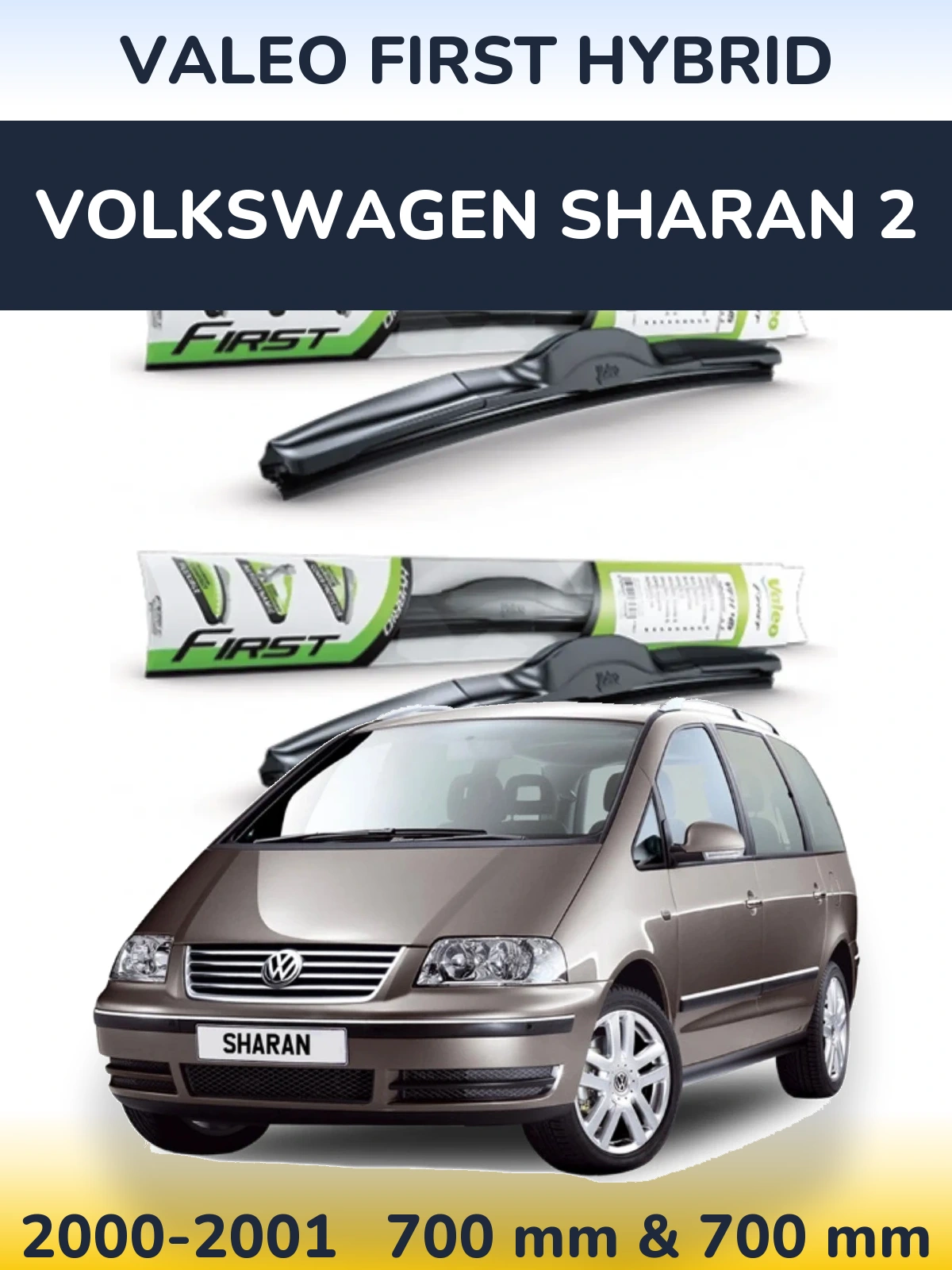 Komplet przednich wycieraczek Valeo First Hybrid 700 & 700 mm do Volkswagen Sharan 2 2000-2001