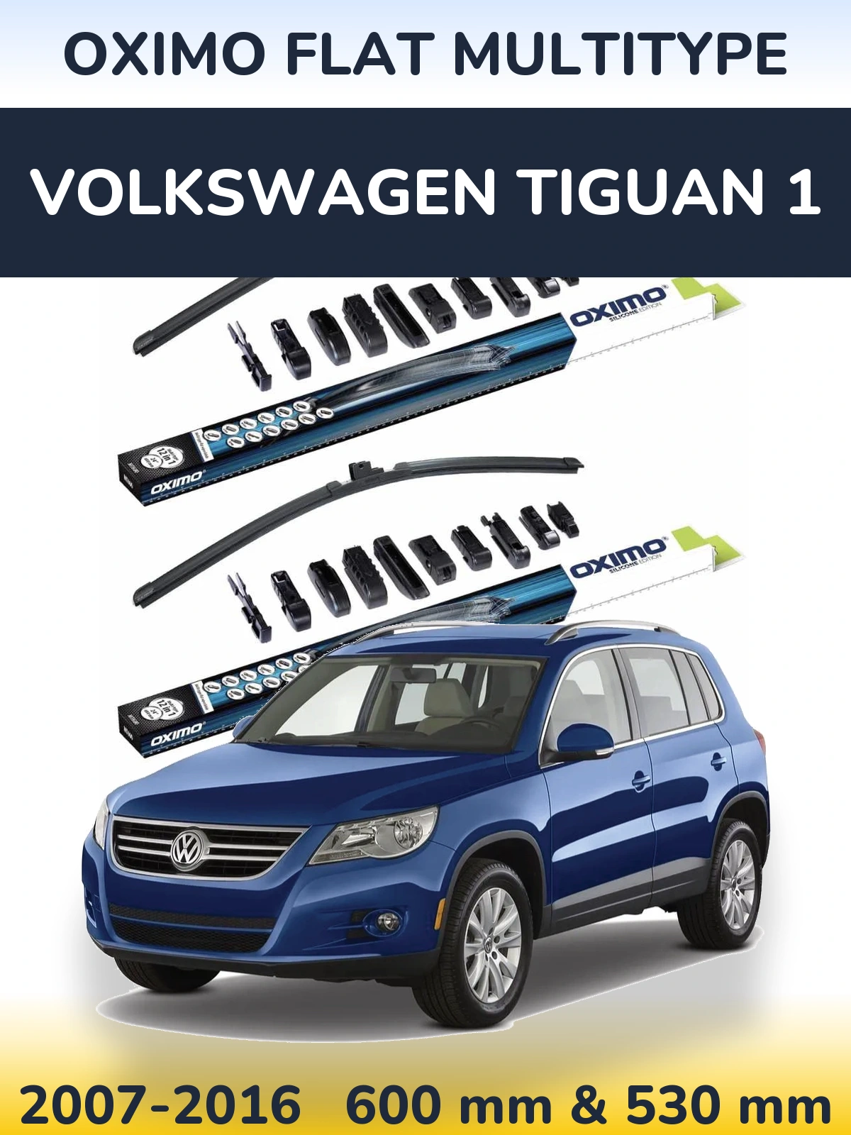 Front wiper blade set Oximo Flat MultiTypee 600 & 530 mm for Volkswagen Tiguan 1 2007-2016