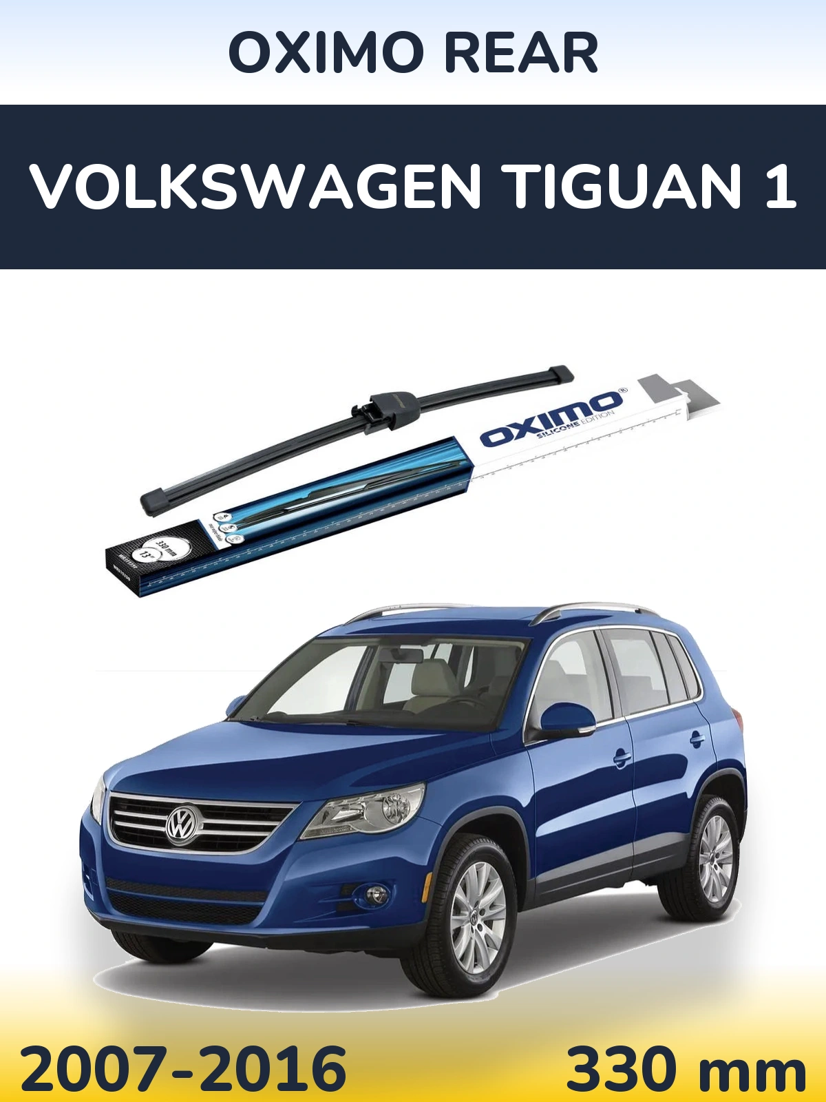 Rear wiper blade Oximo Rear 330 mm for Volkswagen Tiguan 1 2007-2016