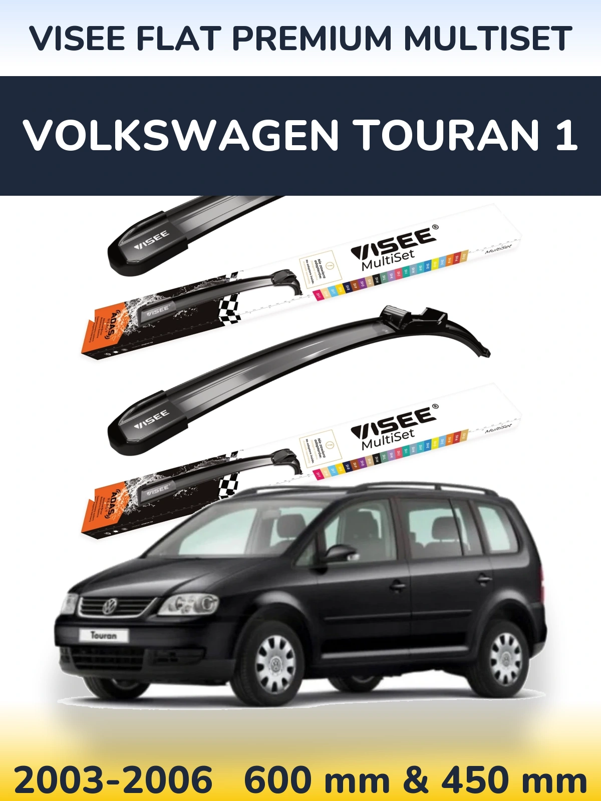 Front wiper blade set VISEE FLAT PREMIUM MultiSet 600 & 450 mm for Volkswagen Touran 1 2003-2006