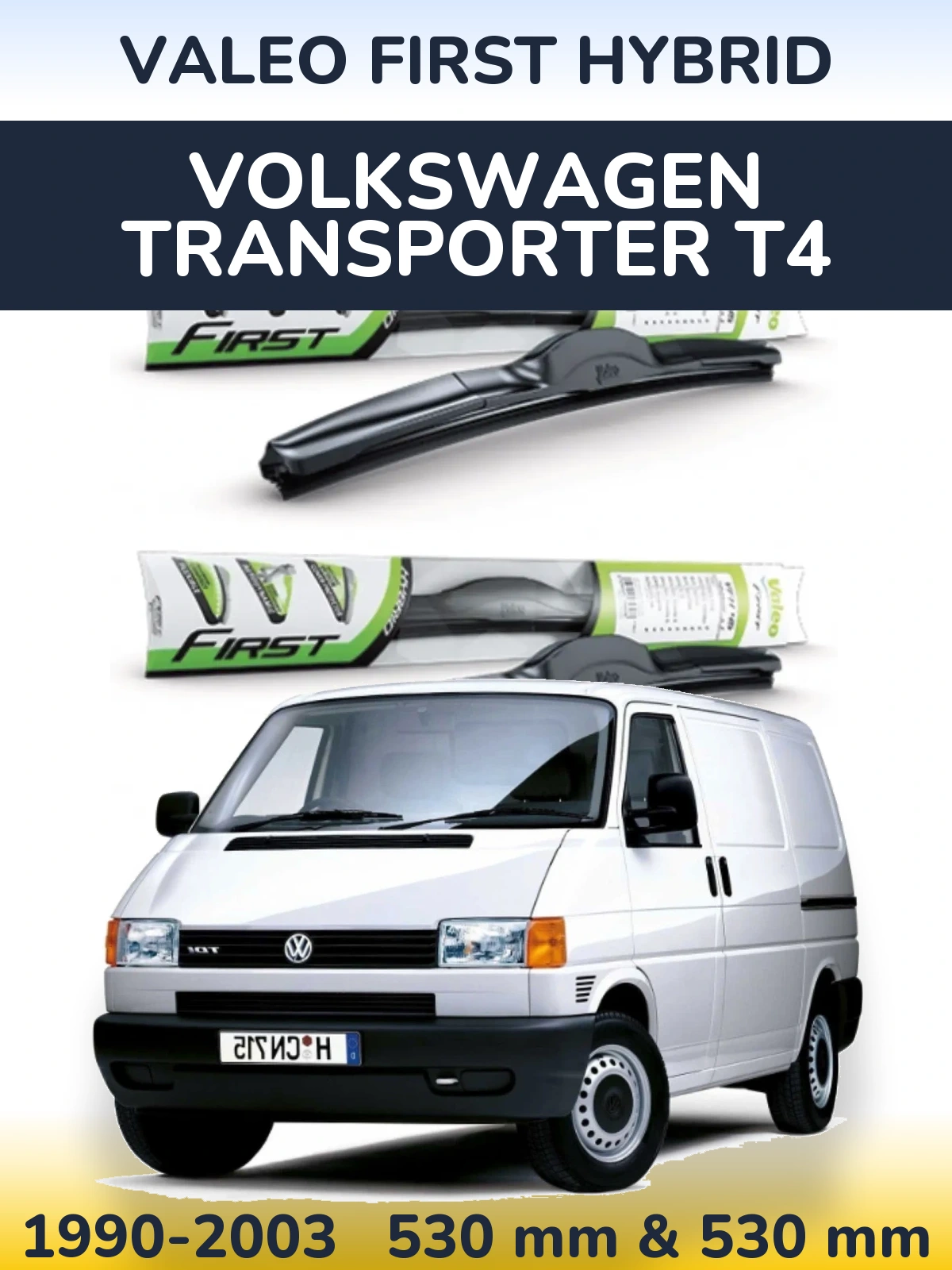 Комплект передніх щіток Valeo First Hybrid 530 & 530 мм для Volkswagen Transporter T4 1990-2003