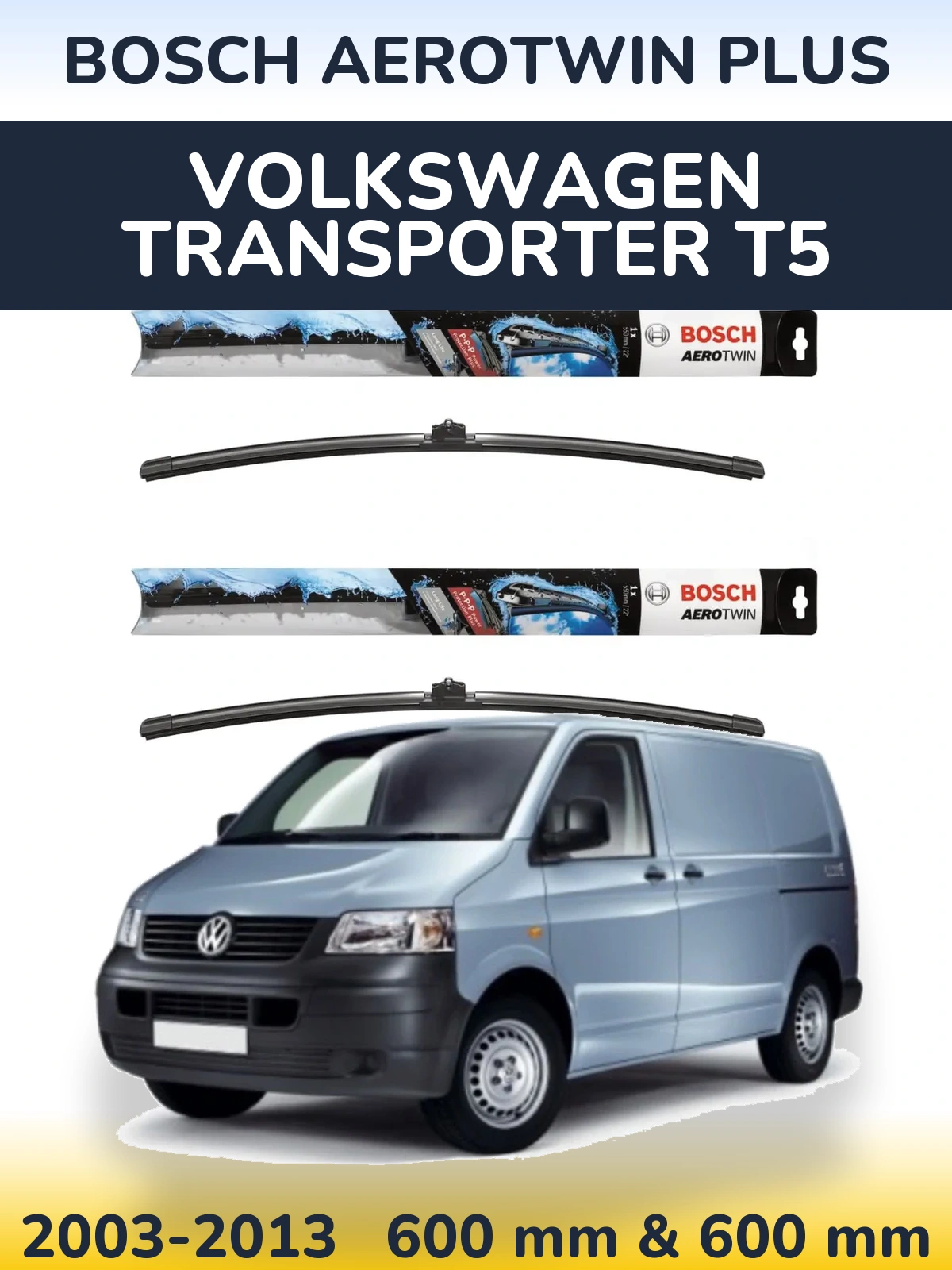 Komplet przednich wycieraczek BOSCH AeroTwin Plus 600 & 600 mm do Volkswagen Transporter T5 2003-2013