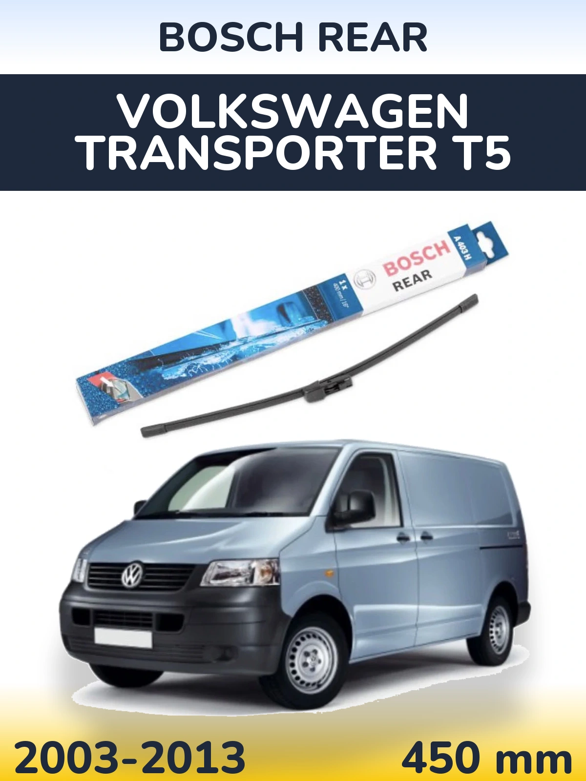 Tylna wycieraczka BOSCH Rear 450 mm do Volkswagen Transporter T5 2003-2013
