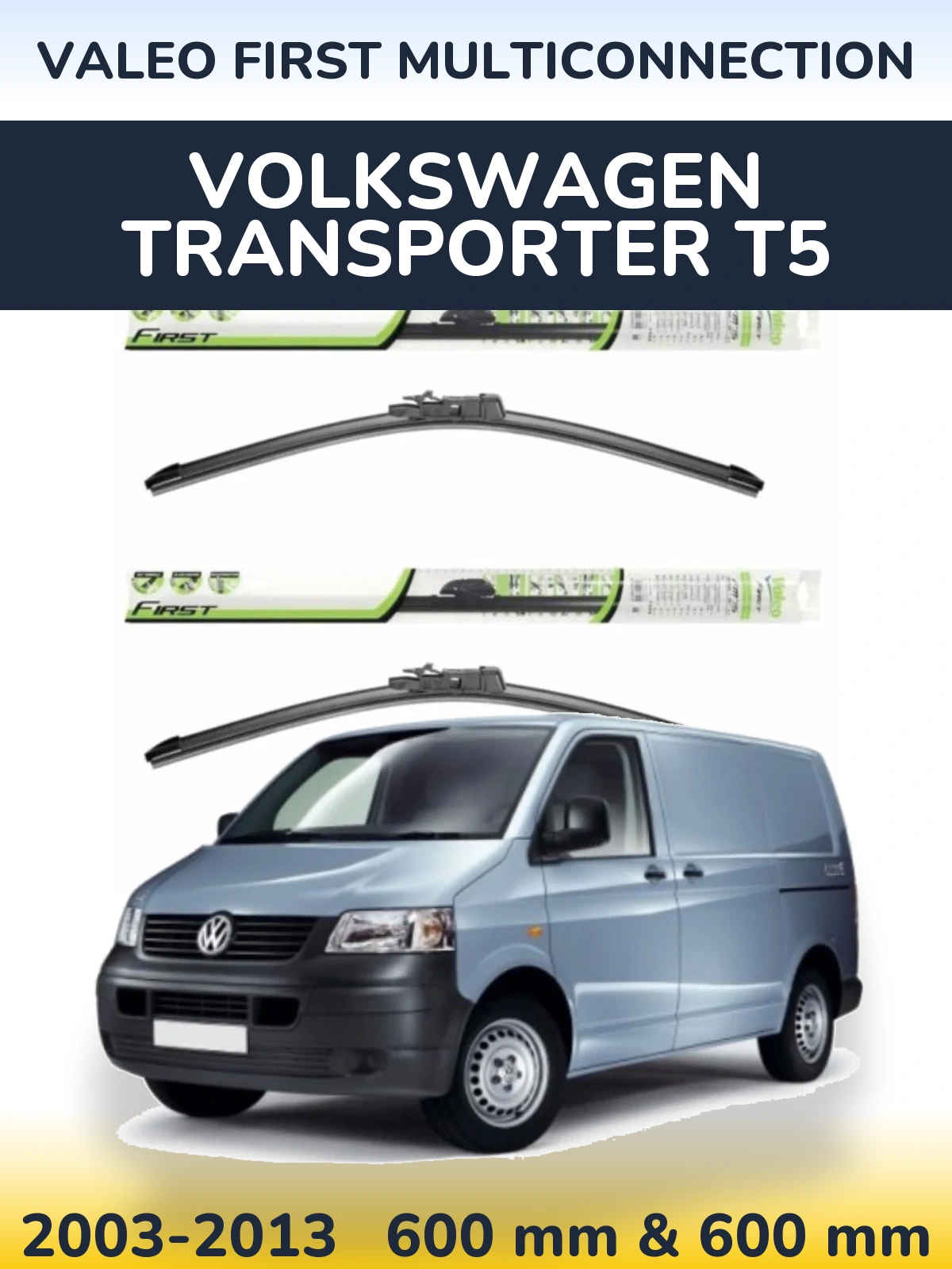 Komplet przednich wycieraczek Valeo First MultiConnection 600 & 600 mm do Volkswagen Transporter T5 2003-2013