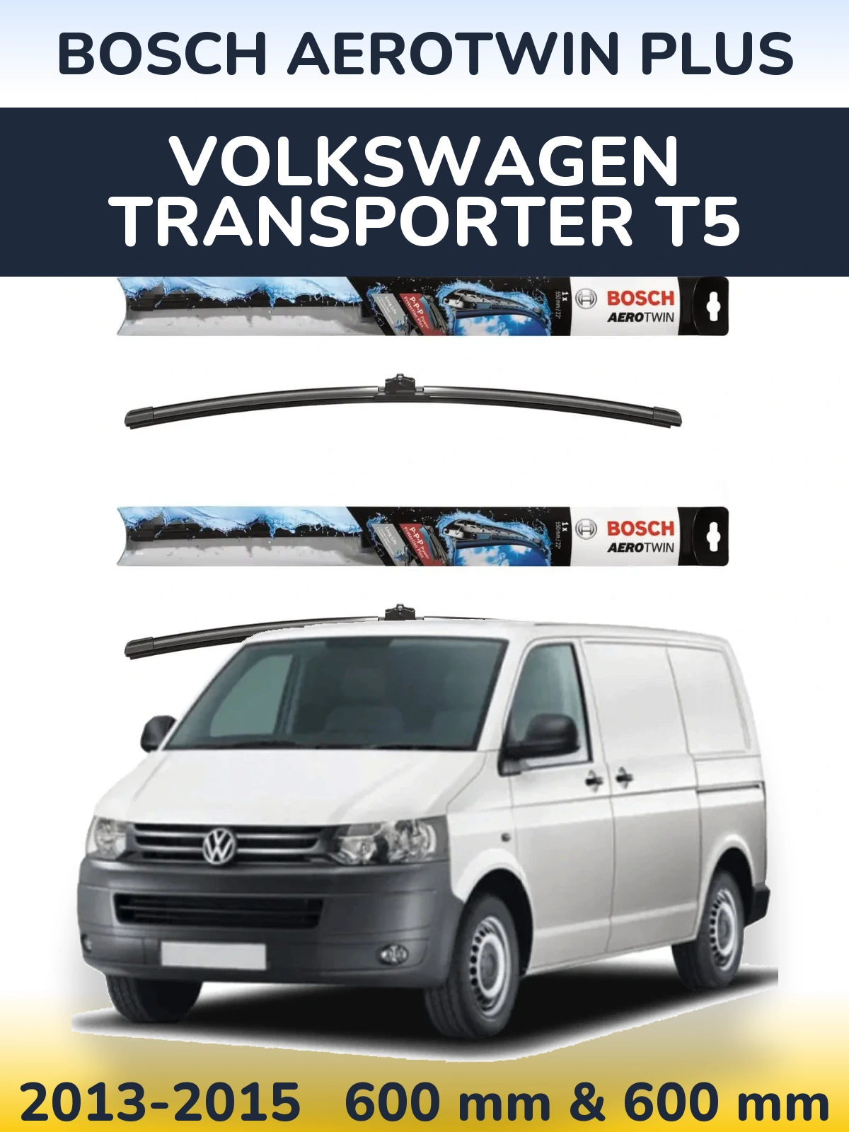Комплект передних дворников BOSCH AeroTwin Plus 600 & 600 мм для Volkswagen Transporter T5 2013-2015