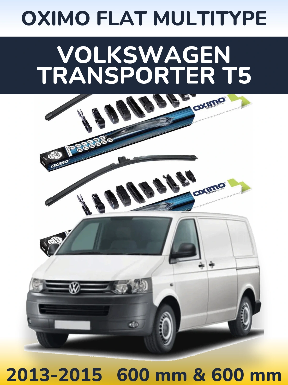 Front wiper blade set Oximo Flat MultiTypee 600 & 600 mm for Volkswagen Transporter T5 2013-2015