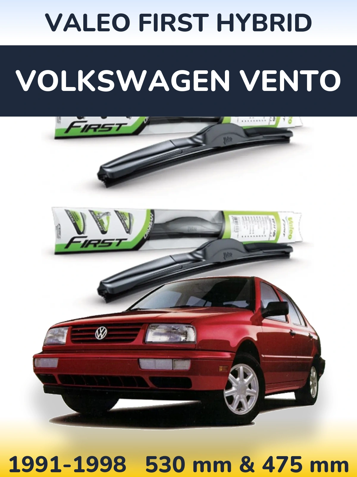 Комплект передніх щіток Valeo First Hybrid 530 & 475 мм для Volkswagen Vento 1991-1998