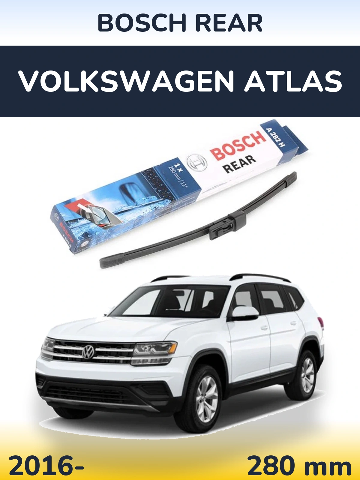 Rear wiper blade BOSCH Rear 280 mm for Volkswagen Atlas 2016-2026