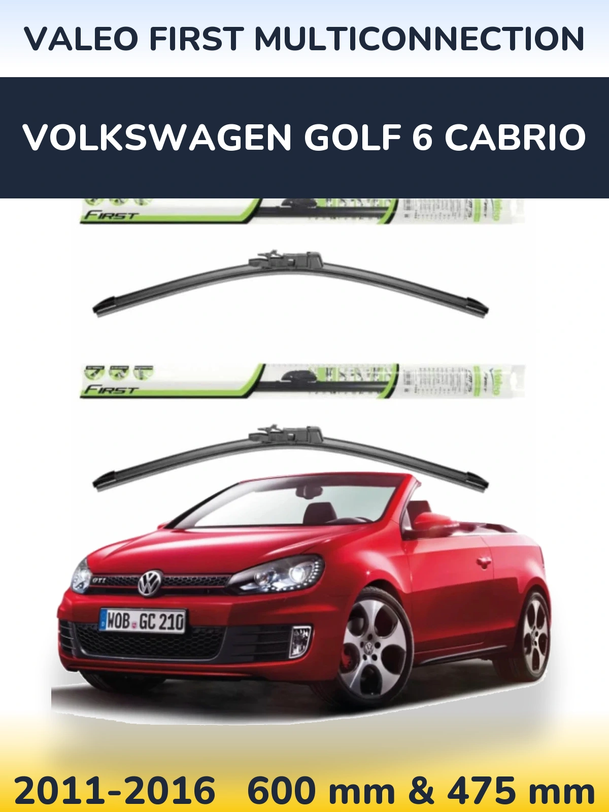 Front wiper blade set Valeo First MultiConnection 600 & 475 mm for Volkswagen Golf 6 Cabrio 2011-2016