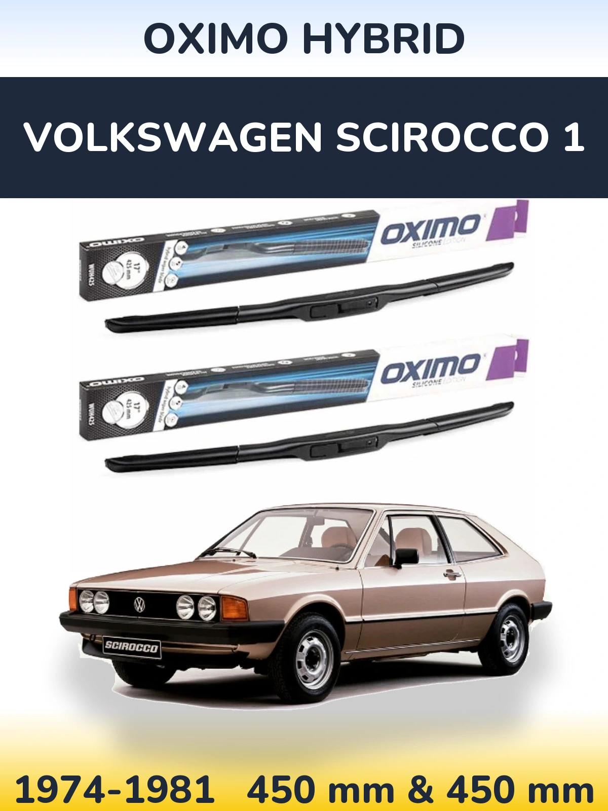 Front wiper blade set Oximo Hybrid 450 & 450 mm for Volkswagen Scirocco 1 1974-1981