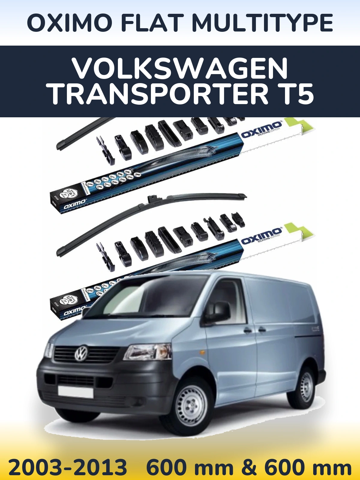 Комплект передніх щіток Oximo Flat MultiТипe 600 & 600 мм для Volkswagen Transporter T5 2003-2013