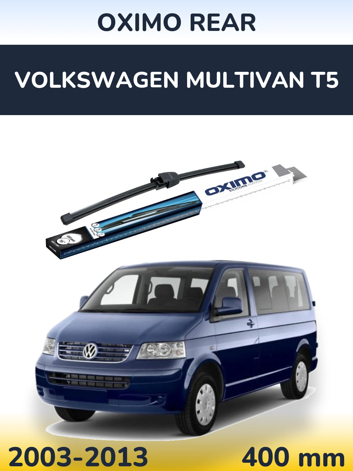 Задня щітка Oximo Rear 400 мм для Volkswagen Multivan T5 2003-2013