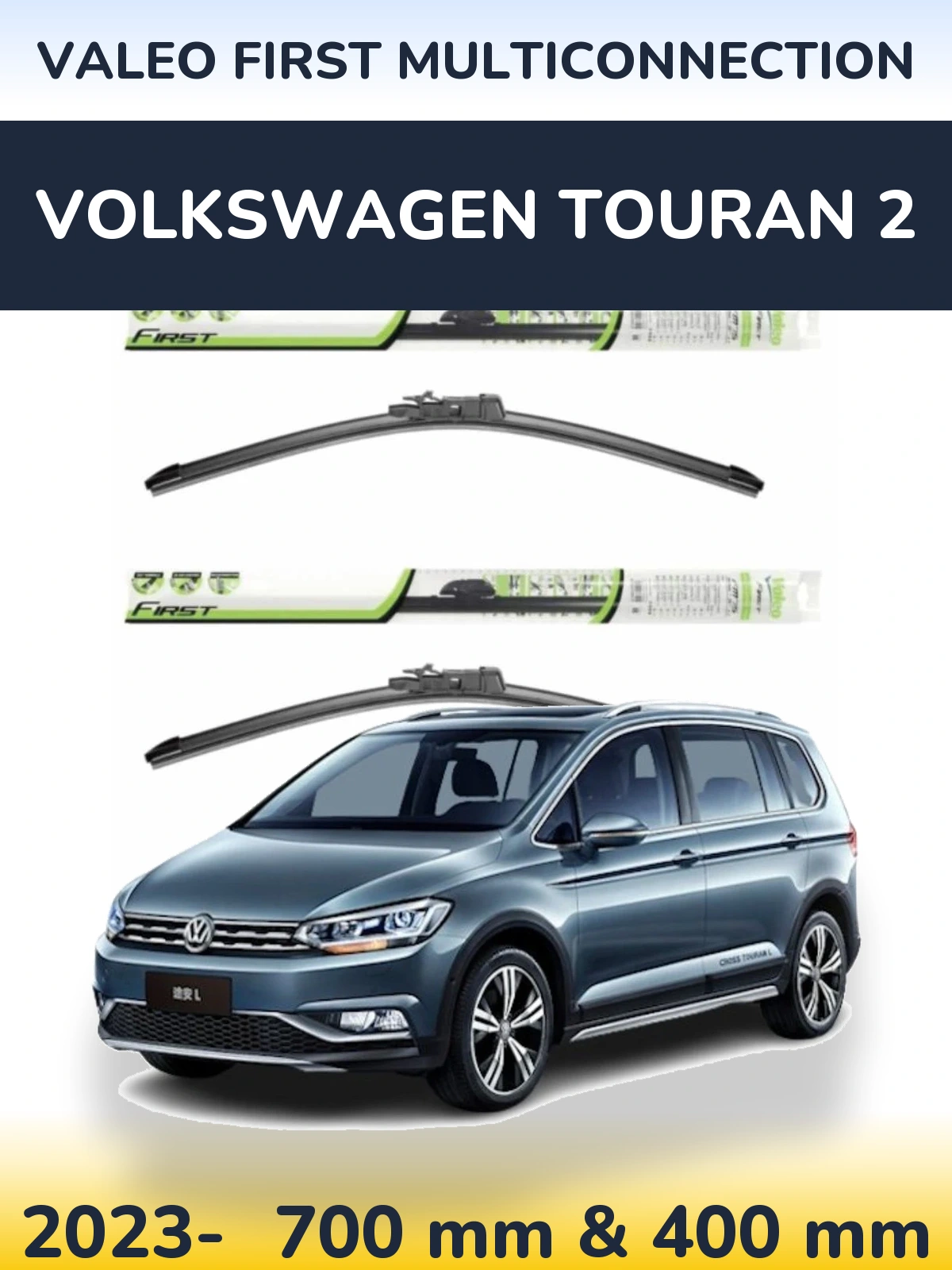 Front wiper blade set Valeo First MultiConnection 700 & 400 mm for Volkswagen Touran 2 2023-2026