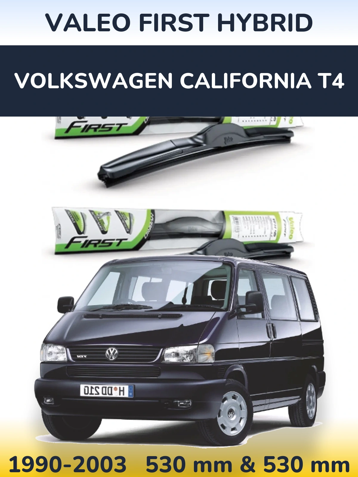 Front wiper blade set Valeo First Hybrid 530 & 530 mm for Volkswagen California T4 1990-2003