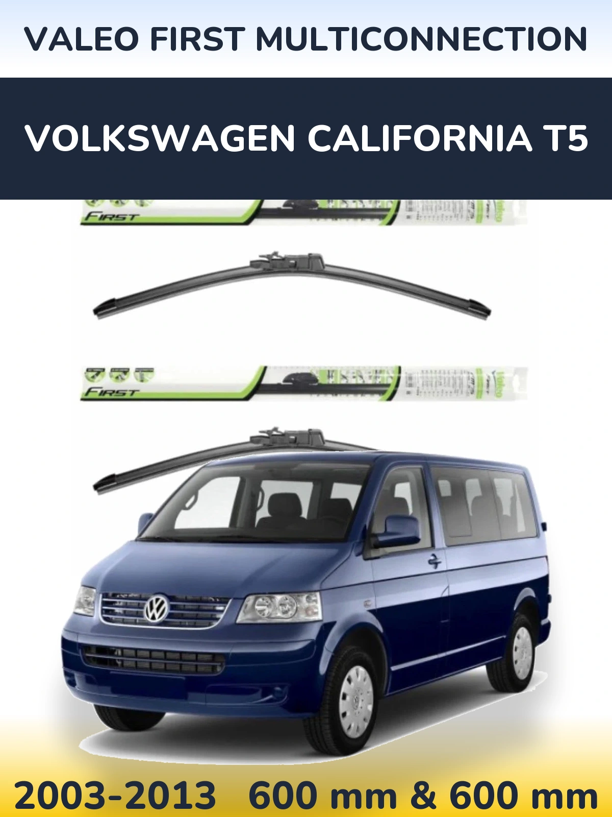 Komplet przednich wycieraczek Valeo First MultiConnection 600 & 600 mm do Volkswagen California T5 2003-2013