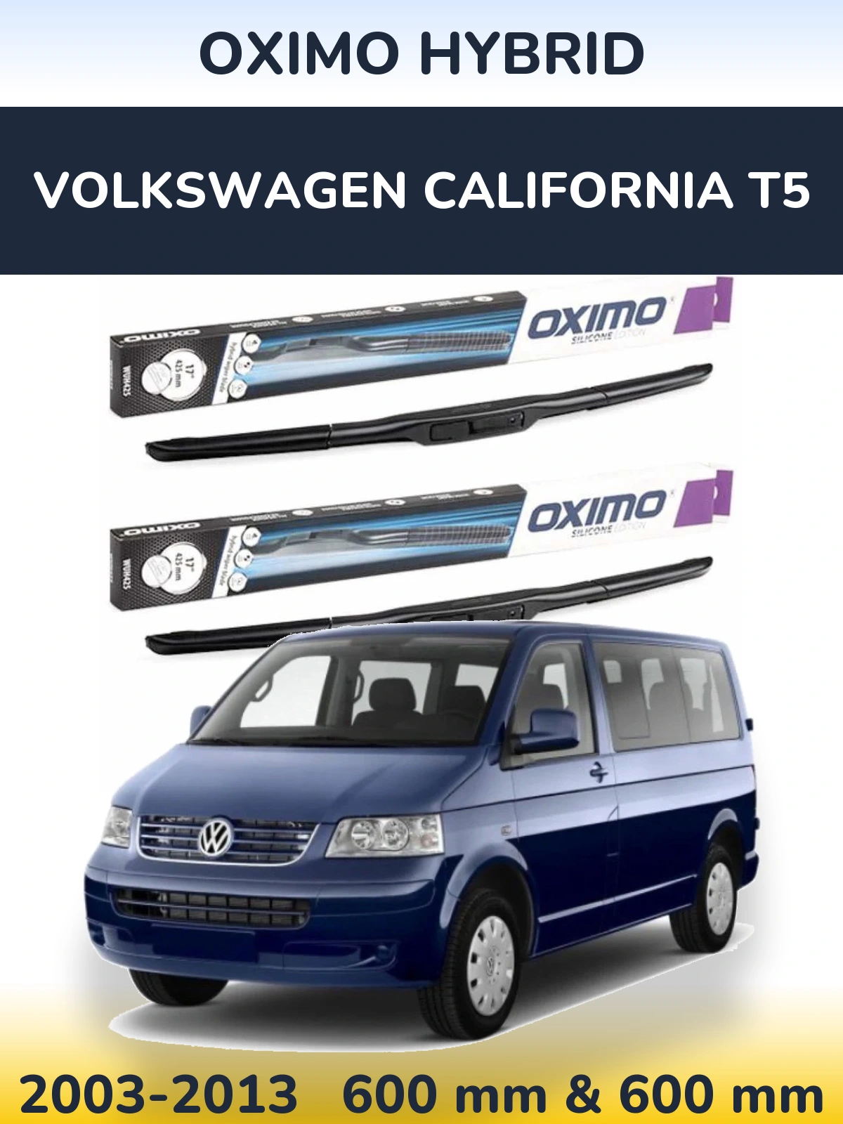 Комплект передніх щіток Oximo Hybrid 600 & 600 мм для Volkswagen California T5 2003-2013