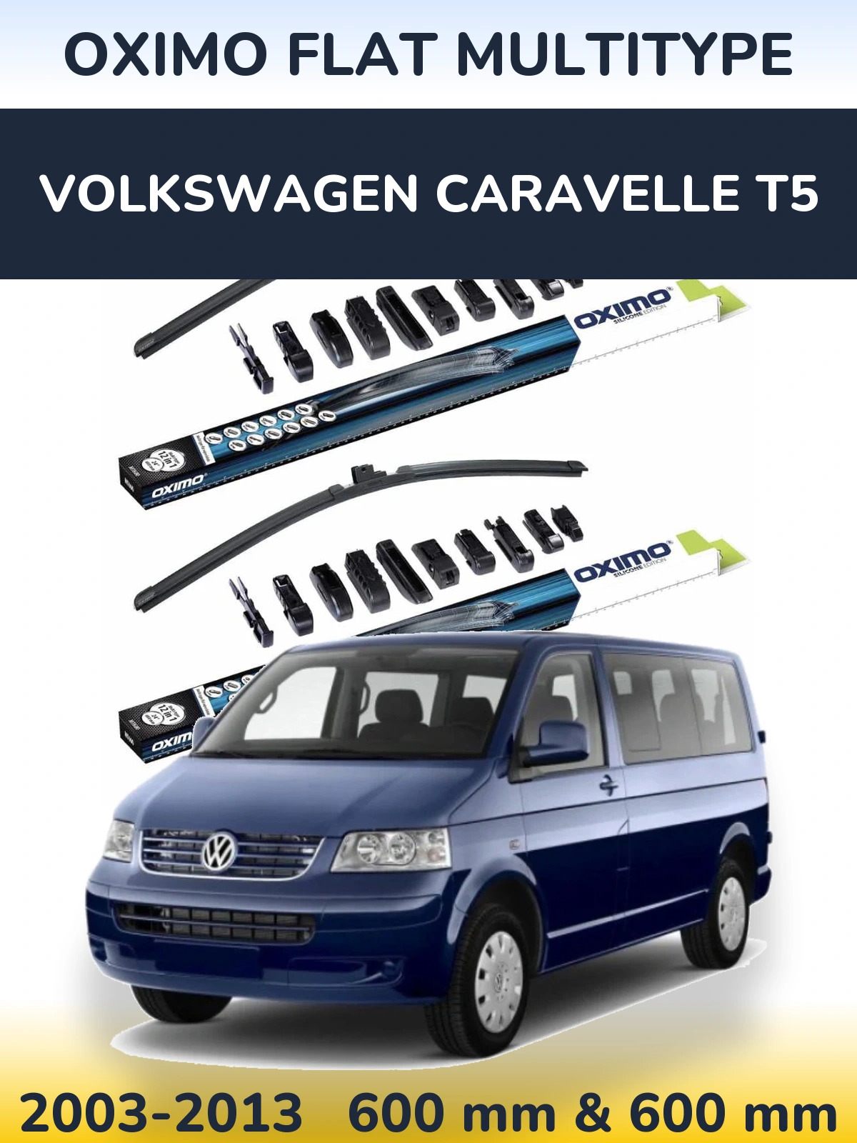 Комплект передніх щіток Oximo Flat MultiТипe 600 & 600 мм для Volkswagen Caravelle T5 2003-2013