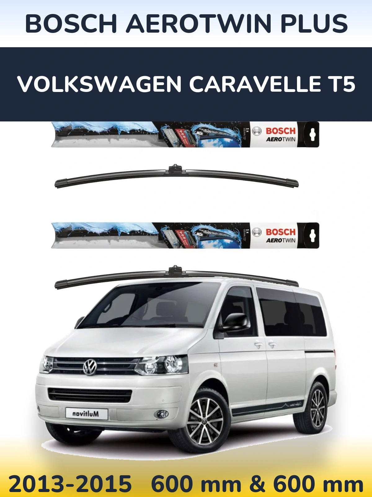 Комплект передних дворников BOSCH AeroTwin Plus 600 & 600 мм для Volkswagen Caravelle T5 2013-2015