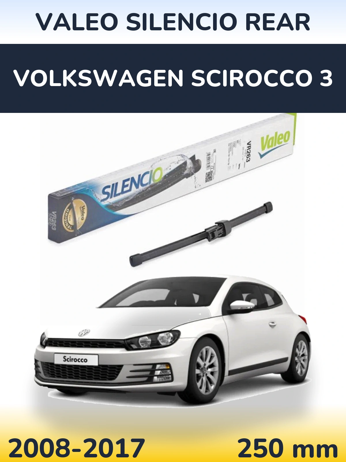 Rear wiper blade Valeo Silencio Rear 250 mm for Volkswagen Scirocco 3 2008-2017
