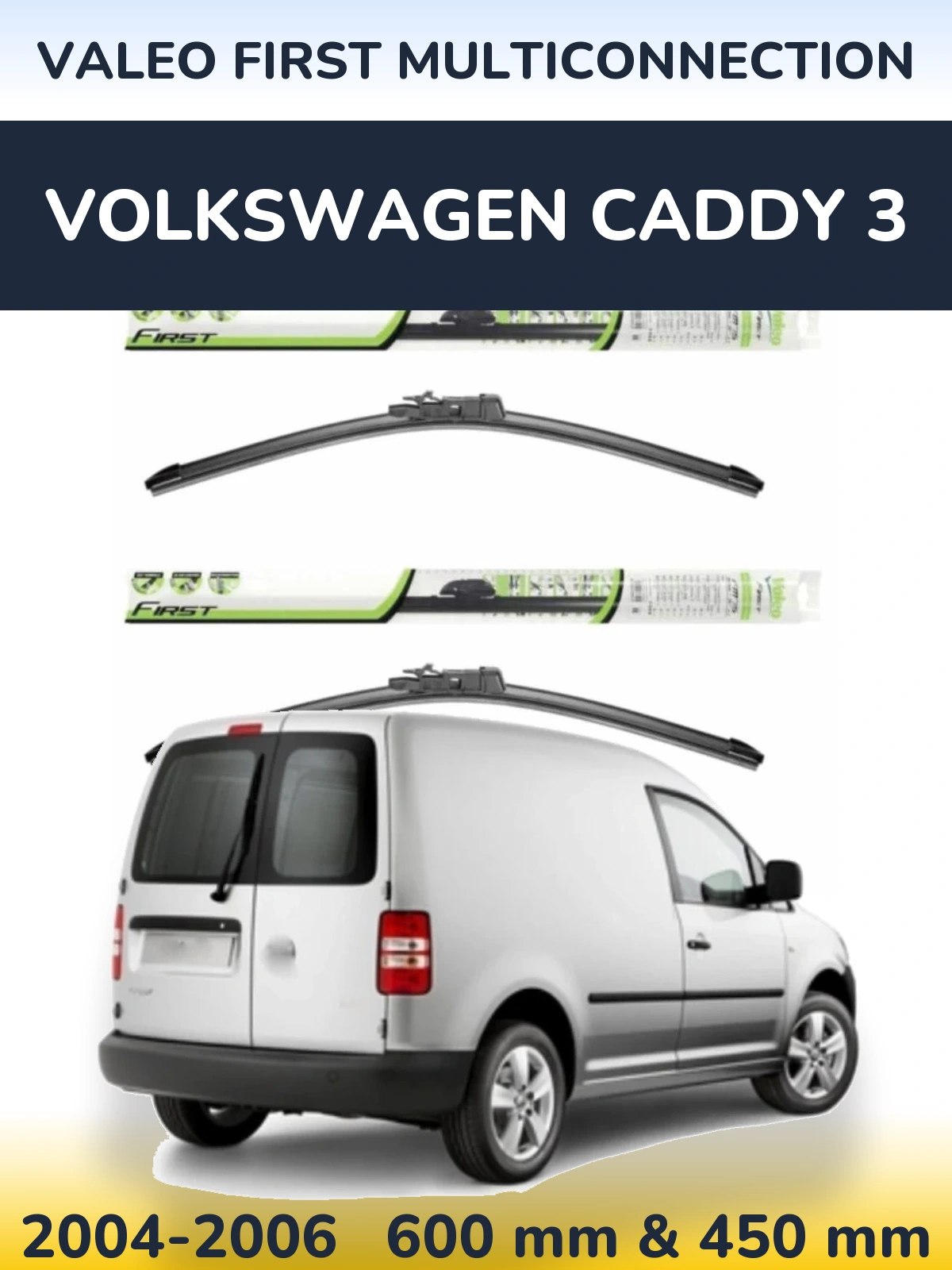 Комплект передніх щіток Valeo First MultiConnection 600 & 450 мм для Volkswagen Caddy 3 2004-2006