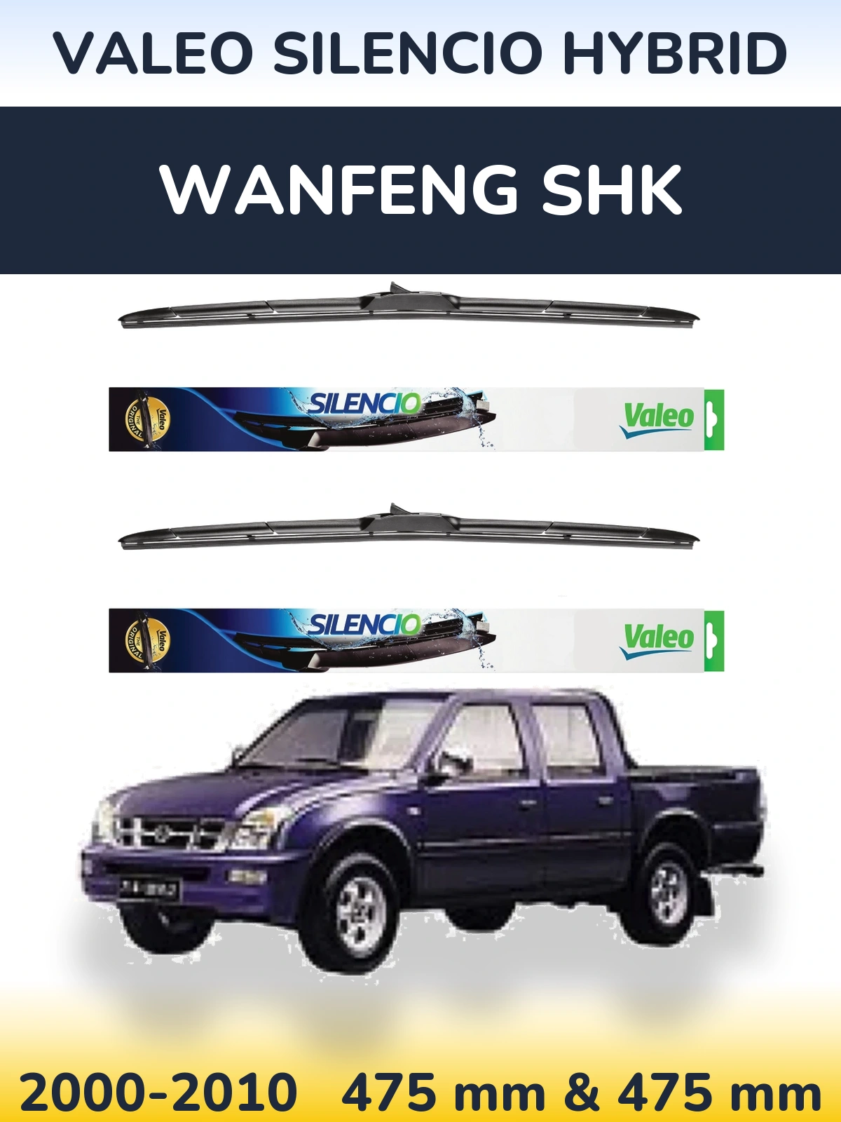 Комплект передних дворников Valeo Silencio Hybrid 475 & 475 мм для Wanfeng SHK 2000-2010