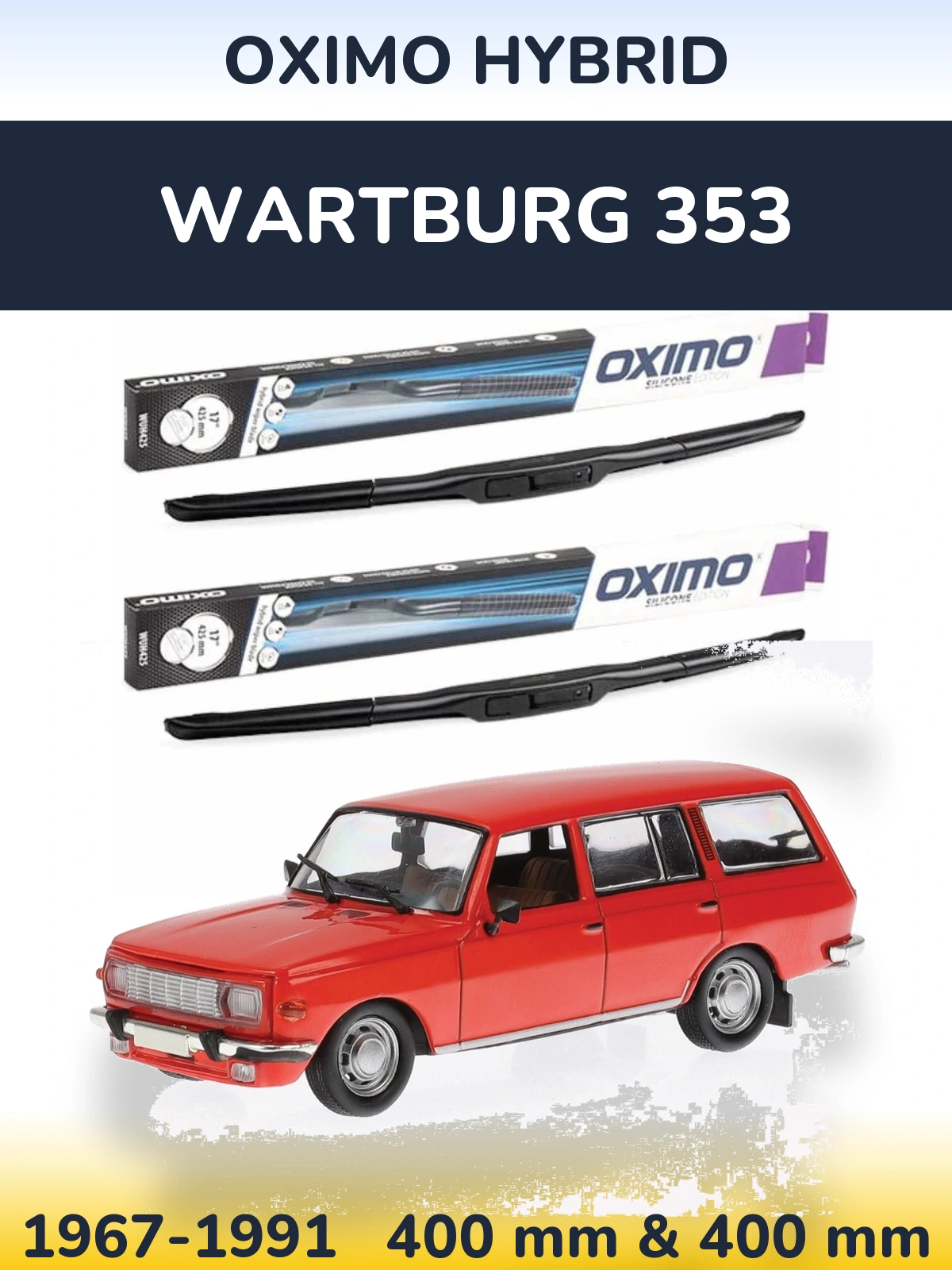 Komplet przednich wycieraczek Oximo Hybrid 400 & 400 mm do Wartburg 353 1967-1991