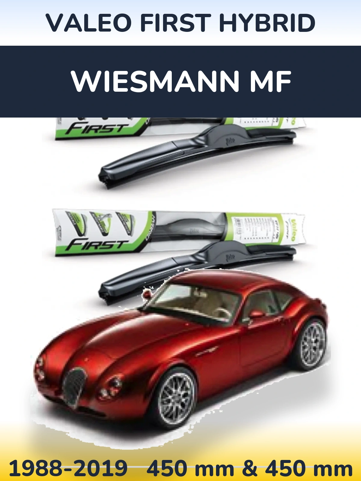 Комплект передніх щіток Valeo First Hybrid 450 & 450 мм для Wiesmann MF 1988-2019