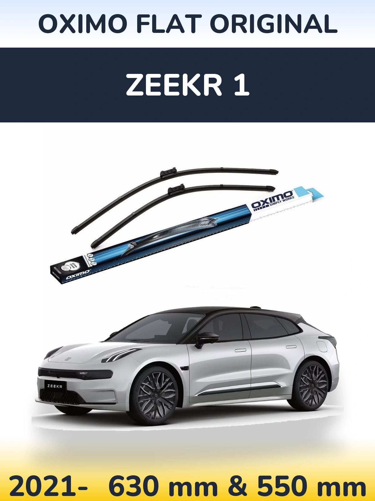 Front wiper blade set Oximo Flat Original 630 & 550 mm for Zeekr 1 2021-2026