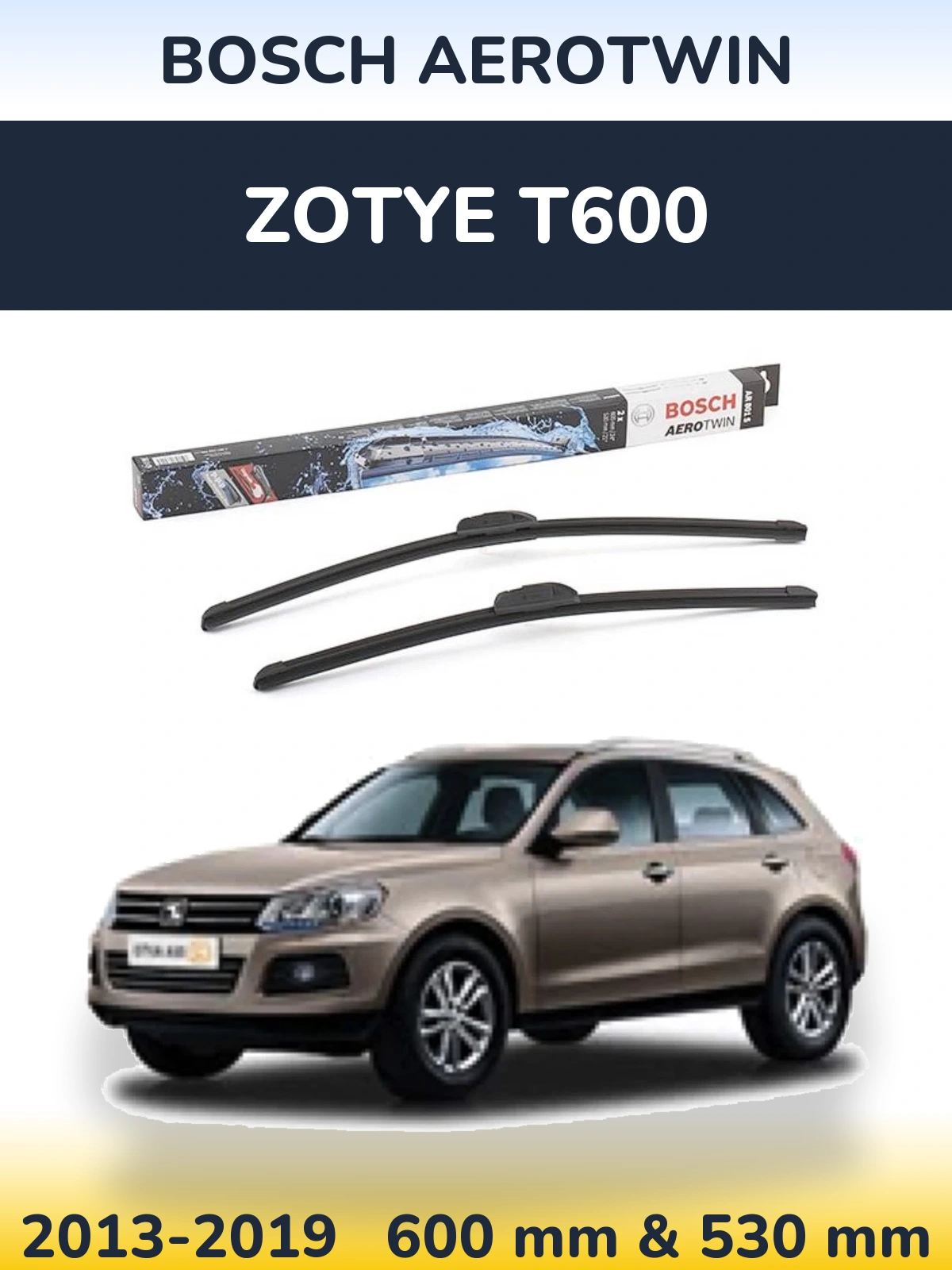Komplet przednich wycieraczek BOSCH AeroTwin 600 & 530 mm do Zotye T600 2013-2019