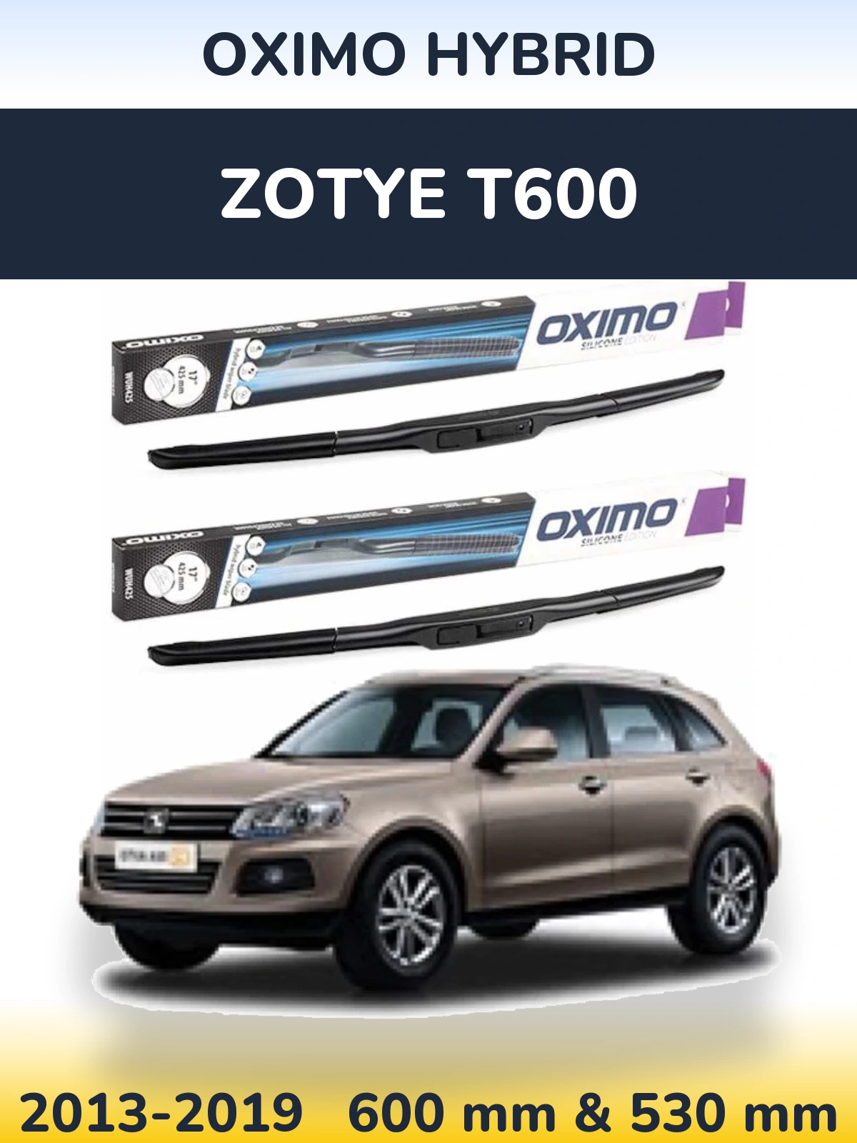Komplet przednich wycieraczek Oximo Hybrid 600 & 530 mm do Zotye T600 2013-2019