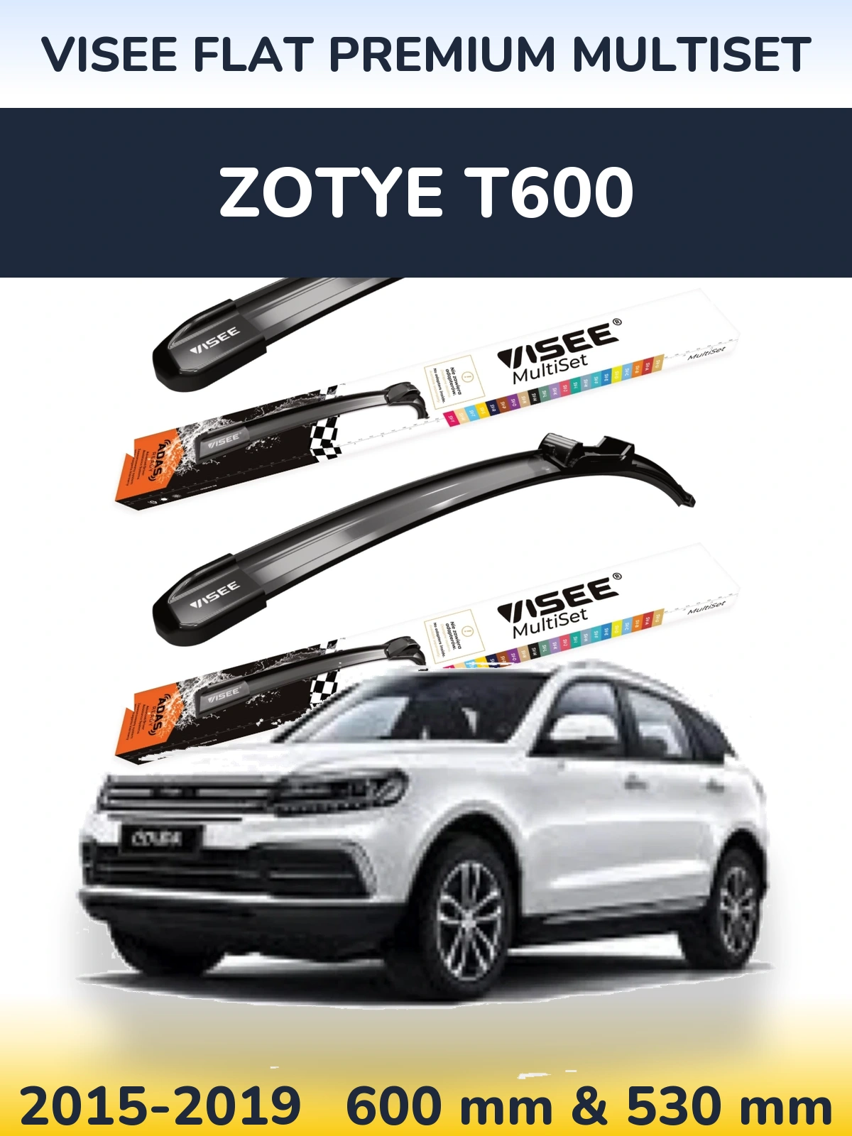 Komplet przednich wycieraczek VISEE FLAT PREMIUM MultiSet 600 & 530 mm do Zotye T600 2015-2019