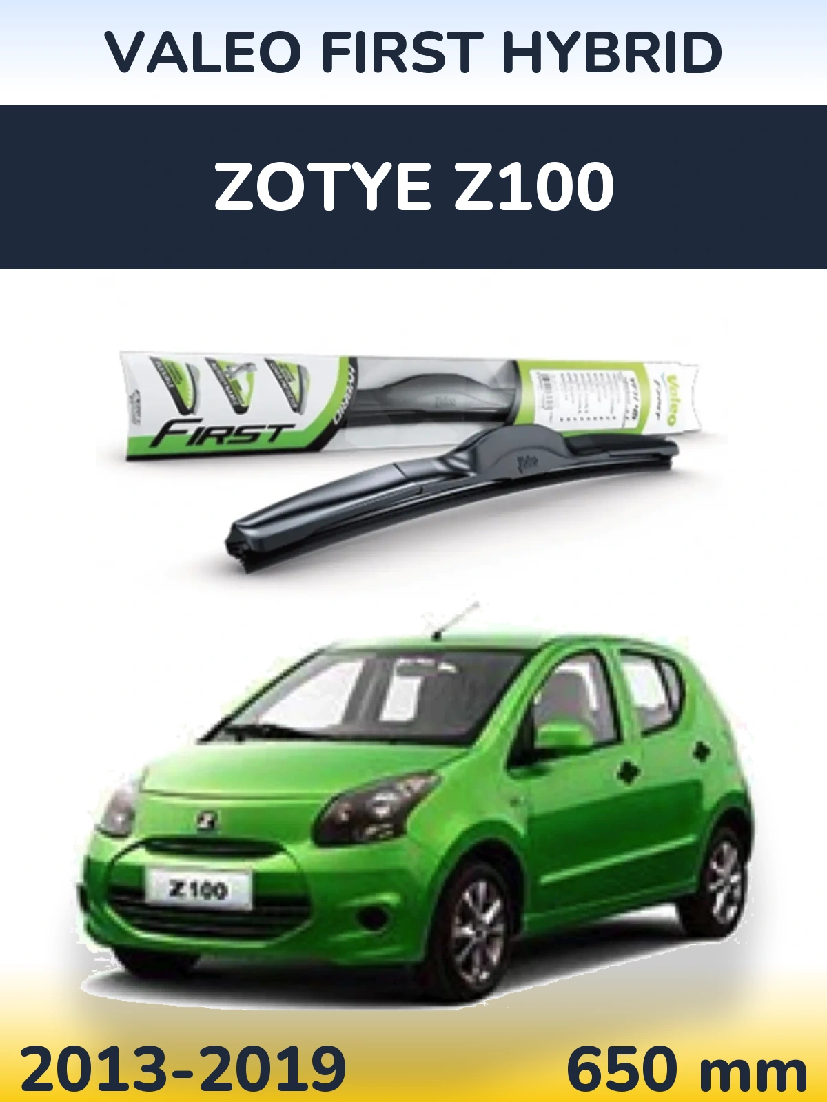 Передний дворник Valeo First Hybrid 650 мм для Zotye Z100 2013-2019
