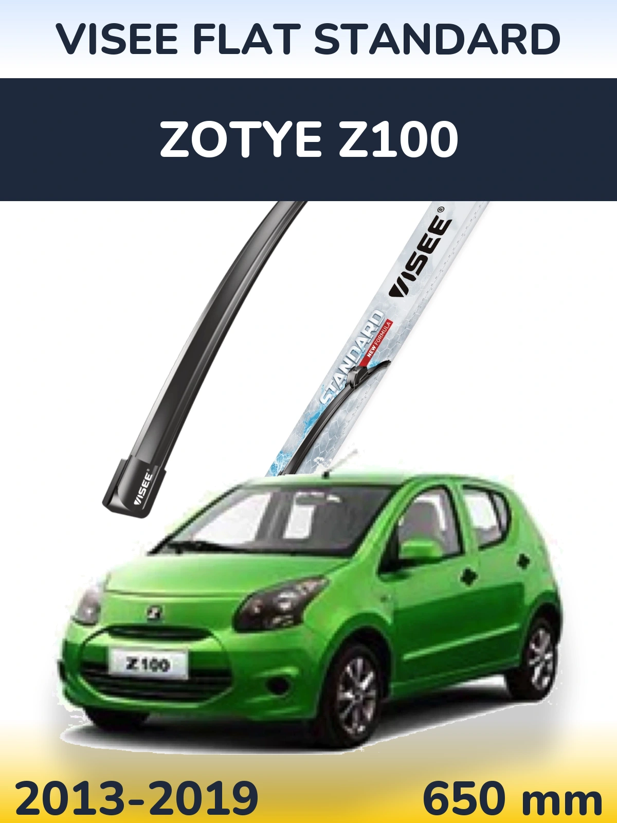 Front wiper blade VISEE FLAT STANDARD 650 mm for Zotye Z100 2013-2019