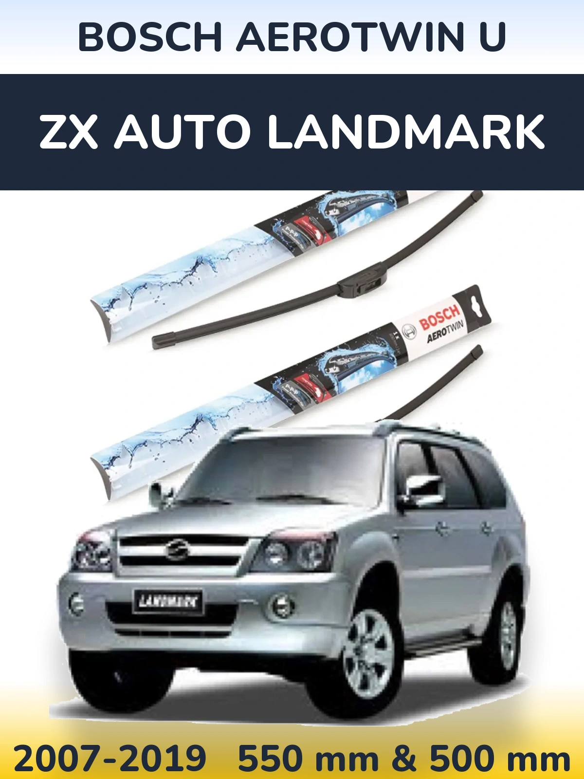 Front wiper blade set BOSCH AeroTwin U 550 & 500 mm for ZX Auto Landmark 2007-2019