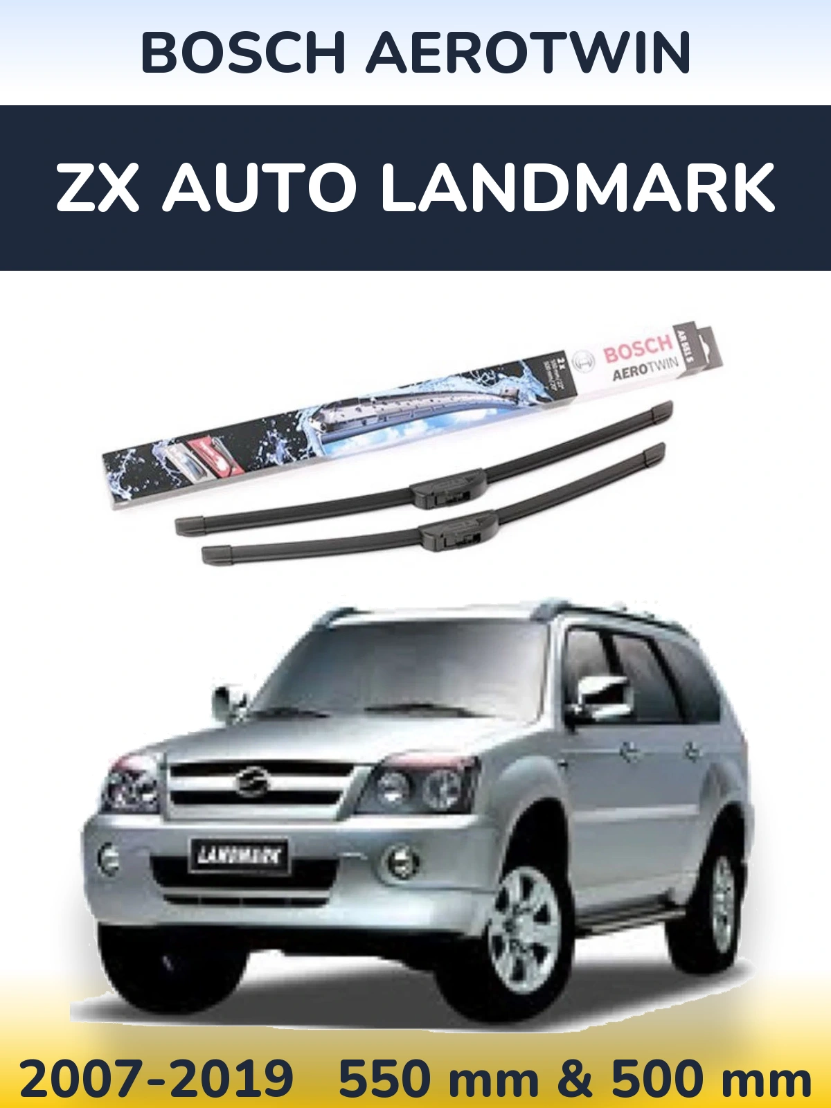 Komplet przednich wycieraczek BOSCH AeroTwin 550 & 500 mm do ZX Auto Landmark 2007-2019