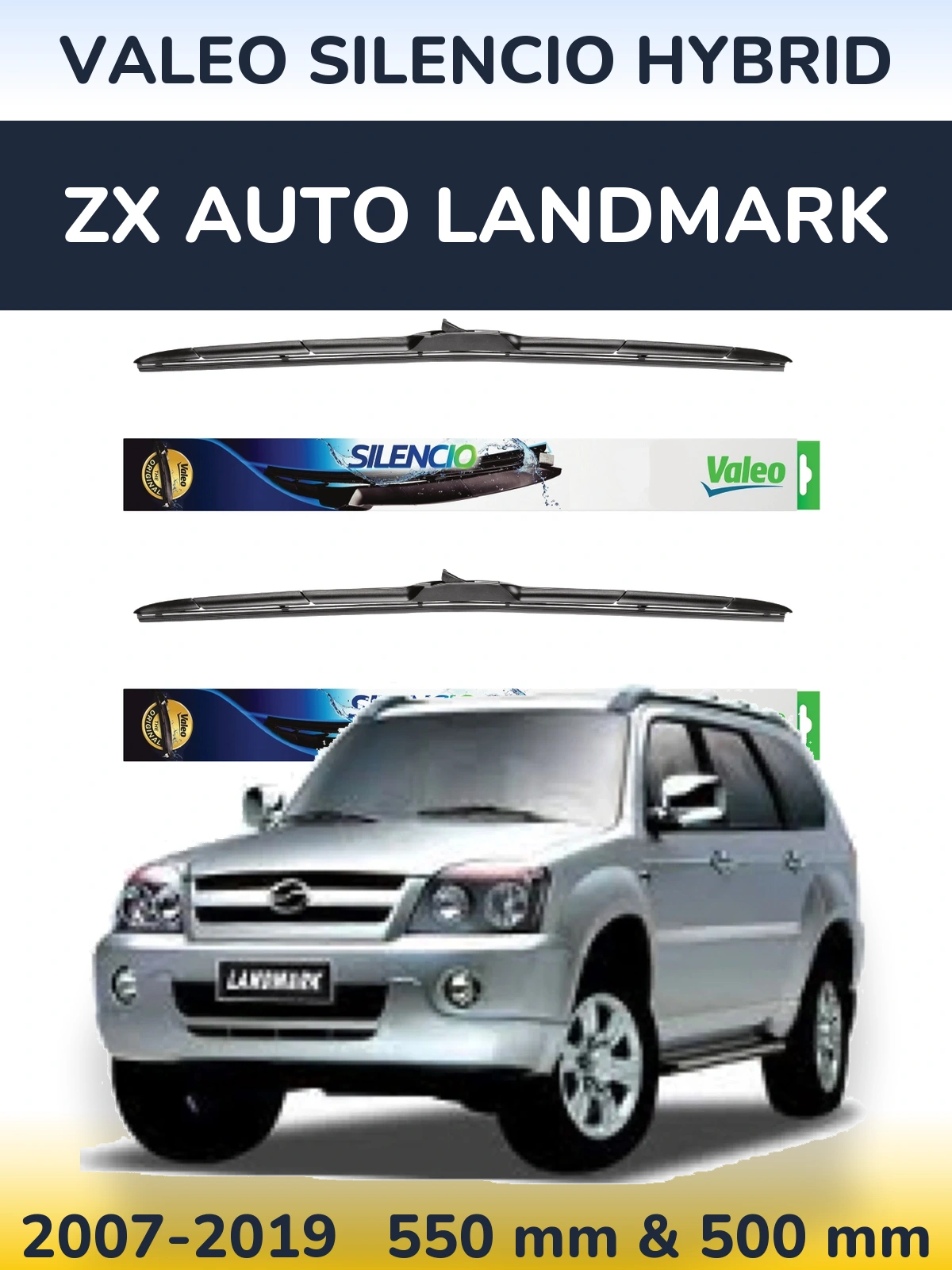 Front wiper blade set Valeo Silencio Hybrid 550 & 500 mm for ZX Auto Landmark 2007-2019