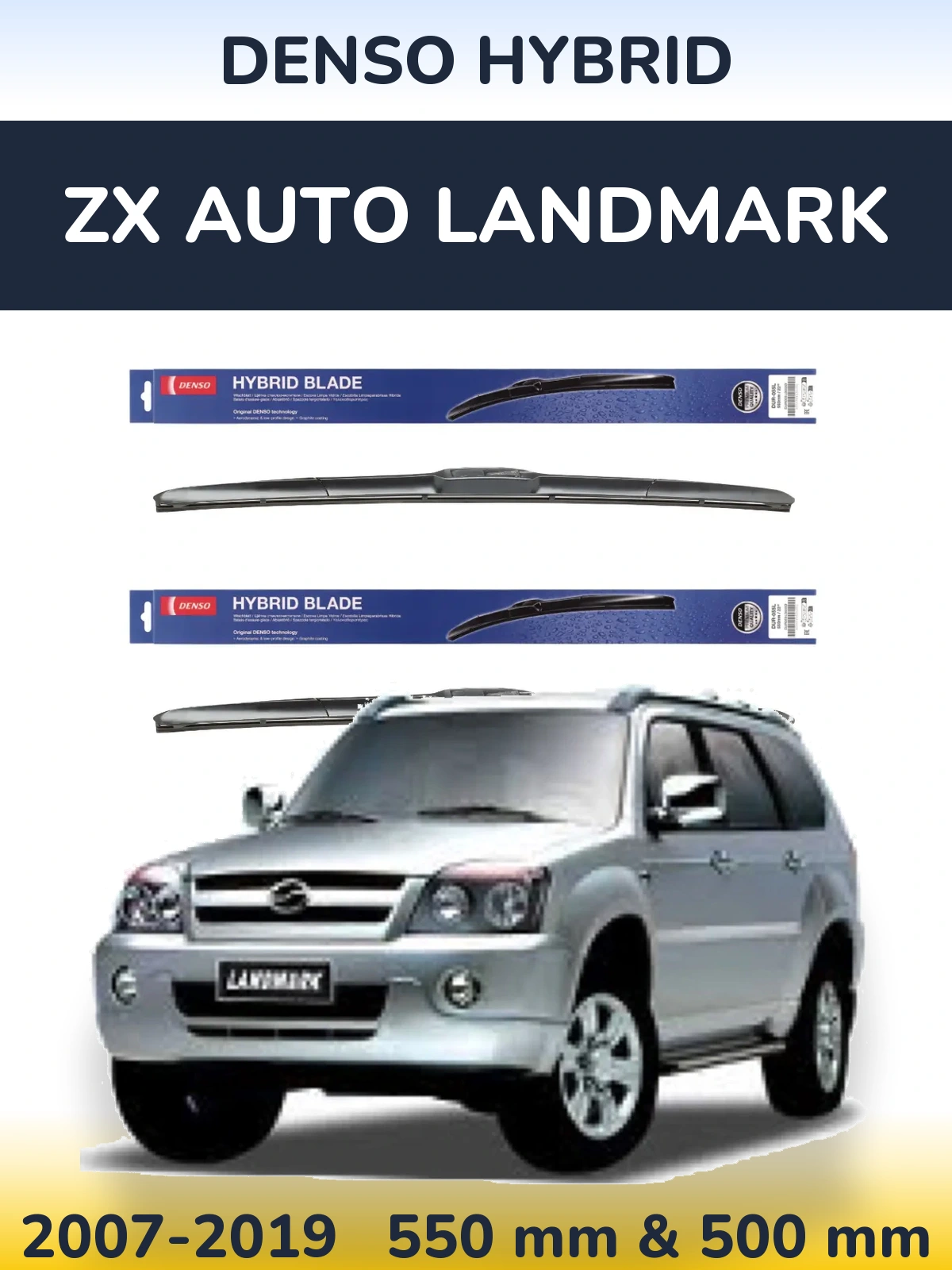 Комплект передних дворников Denso Hybrid 550 & 500 мм для ZX Auto Landmark 2007-2019